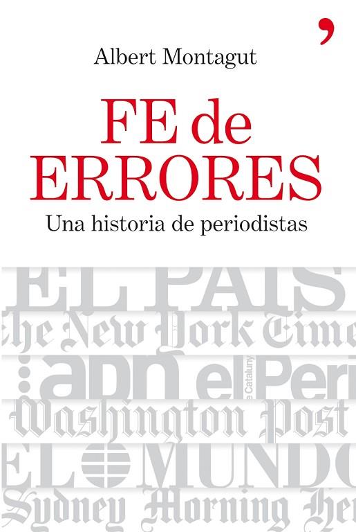 FE DE ERRORES.UNA HISTORIA DE PERIODISTAS | 9788484607632 | MONTAGUT MARTÍNEZ,ALBERT | Llibreria Geli - Llibreria Online de Girona - Comprar llibres en català i castellà