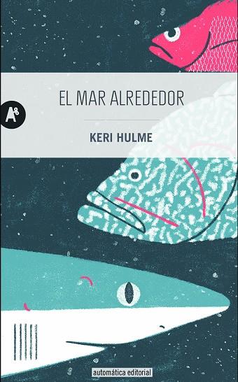 EL MAR ALREDEDOR | 9788415509486 | HULME,KERI | Llibreria Geli - Llibreria Online de Girona - Comprar llibres en català i castellà