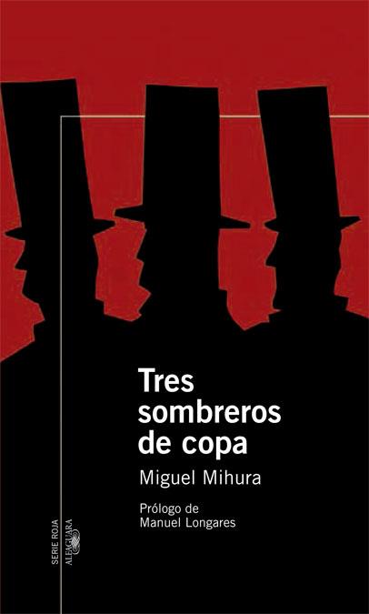 TRES SOMBREROS DE COPA | 9788420470238 | MIHURA,MIGUEL | Libreria Geli - Librería Online de Girona - Comprar libros en catalán y castellano
