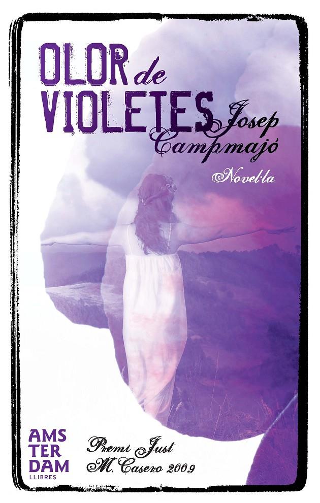 OLOR DE VIOLETES | 9788493718367 | CAMPMAJO,JOSEP | Llibreria Geli - Llibreria Online de Girona - Comprar llibres en català i castellà