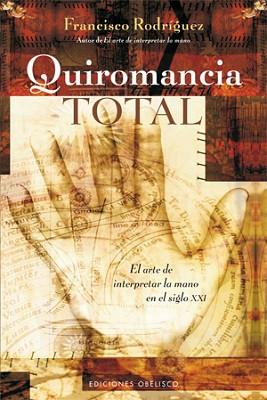 QUIROMANCIA TOTAL | 9788497777704 | RODRIGUEZ,FRANCISCO | Llibreria Geli - Llibreria Online de Girona - Comprar llibres en català i castellà