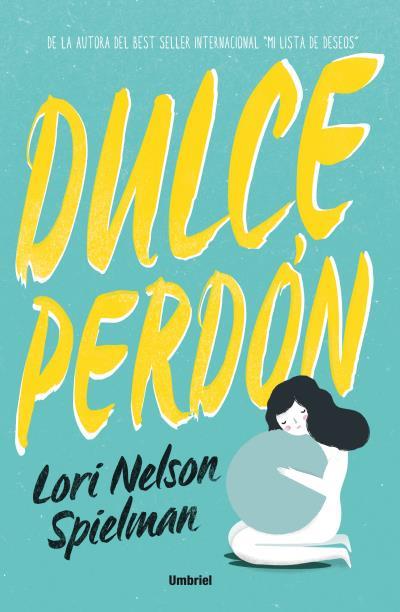 DULCE PERDÓN | 9788492915729 | NELSON SPIELMAN,LORI | Llibreria Geli - Llibreria Online de Girona - Comprar llibres en català i castellà