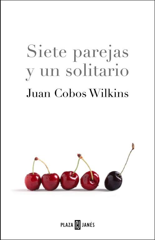 SIETE PAREJAS Y UN SOLITARIO | 9788401335501 | COBOS WILKINS,JUAN | Libreria Geli - Librería Online de Girona - Comprar libros en catalán y castellano