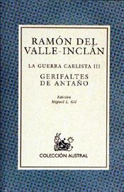 LA GUERRA CARLISTA-3.GERIFALTES DE ANTAÑO | 9788423998685 | VALLE-INCLAN,RAMON DEL | Llibreria Geli - Llibreria Online de Girona - Comprar llibres en català i castellà