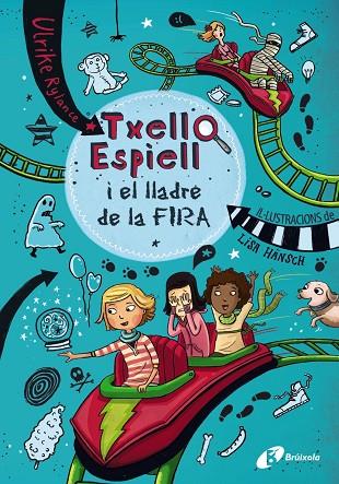 TXELL ESPIELL-2.TXELL ESPIELL I EL LLADRE DE LA FIRA  | 9788499067506 | RYLANCE,ULRIKE | Llibreria Geli - Llibreria Online de Girona - Comprar llibres en català i castellà