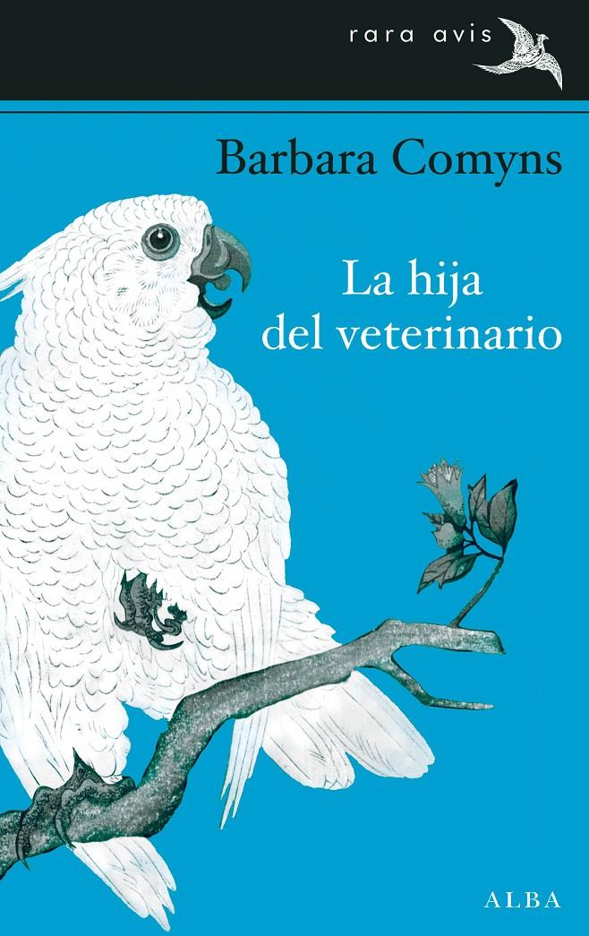 LA HIJA DEL VETERINARIO | 9788484288251 | COMYNS,BARBARA | Libreria Geli - Librería Online de Girona - Comprar libros en catalán y castellano