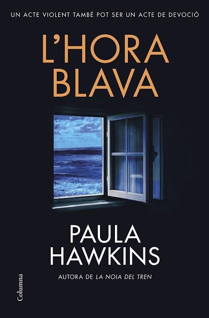 L'HORA BLAVA | 9788466432610 | HAWKINS, PAULA | Llibreria Geli - Llibreria Online de Girona - Comprar llibres en català i castellà