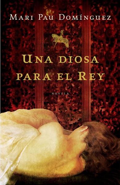 UNA DIOSA PARA EL REY | 9788425346354 | DOMINGUEZ,MARI PAU | Llibreria Geli - Llibreria Online de Girona - Comprar llibres en català i castellà