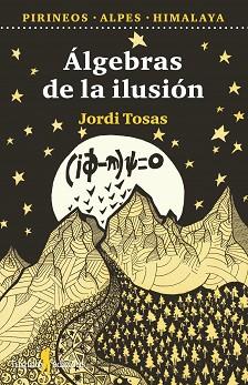 ÁLGEBRAS DE LA ILUSIÓN | 9788412820119 | TOSAS, JORDI | Llibreria Geli - Llibreria Online de Girona - Comprar llibres en català i castellà