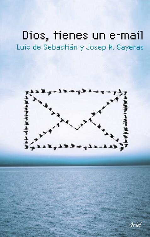 DIOS TIENES UN E MAIL | 9788434488328 | DE SEBASTIAN,LUIS/SAYERAS,JOSEP M. | Llibreria Geli - Llibreria Online de Girona - Comprar llibres en català i castellà