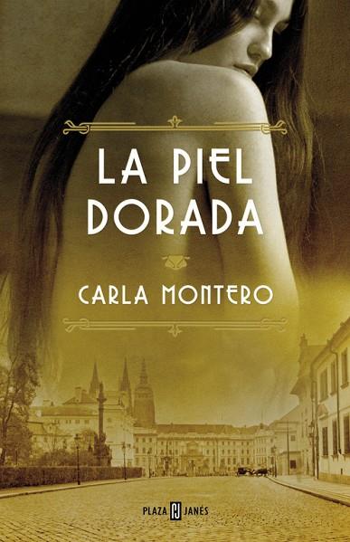 LA PIEL DORADA | 9788401343049 | MONTERO,CARLA | Libreria Geli - Librería Online de Girona - Comprar libros en catalán y castellano
