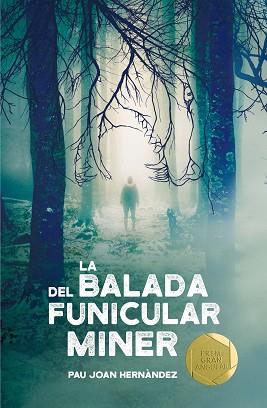 LA BALADA DEL FUNICULAR MINER | 9788466143394 | HERNÀNDEZ I DE FUENMAYOR, PAU JOAN | Llibreria Geli - Llibreria Online de Girona - Comprar llibres en català i castellà