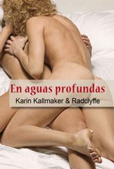 EN AGUAS PROFUNDAS | 9788492813032 | KALLMAKER,KARIN&RADCLYFFE | Llibreria Geli - Llibreria Online de Girona - Comprar llibres en català i castellà