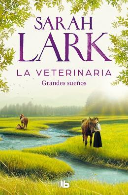 LA VETERINARIA. GRANDES SUEÑOS (LA VETERINARIA 1) | 9788413148342 | LARK, SARAH | Llibreria Geli - Llibreria Online de Girona - Comprar llibres en català i castellà