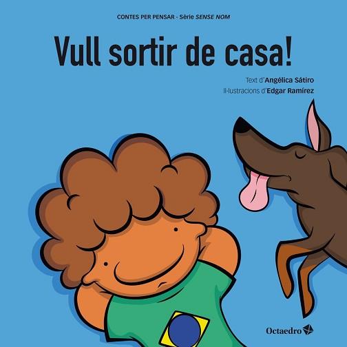 VULL SORTIR DE CASA! | 9788418615726 | LUCAS SÁTIRO, ANGÉLICA | Llibreria Geli - Llibreria Online de Girona - Comprar llibres en català i castellà