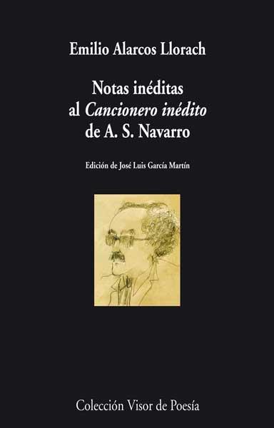 NOTAS INEDITAS AL CANCIONERO INEDITO DE A.S. NAVARRO | 9788498958089 | ALARCOS LLORACH,EMILIO | Libreria Geli - Librería Online de Girona - Comprar libros en catalán y castellano