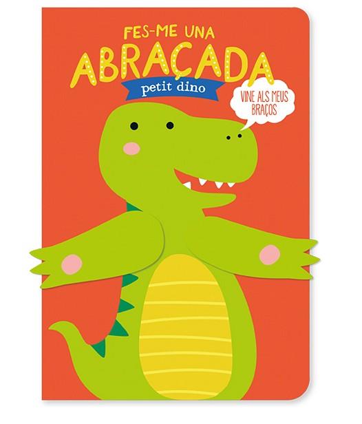 FES-ME UNA ABRAÇADA PETIT DINO | 9788412586183 | LOUWERS,TANJA/DE BEER,ESTHER | Llibreria Geli - Llibreria Online de Girona - Comprar llibres en català i castellà