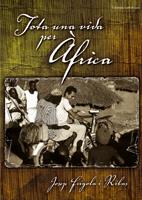 TOTA UNA VIDA PER AFRICA | 9788497914147 | FRIGOLA I RIBAS,JOSEP | Llibreria Geli - Llibreria Online de Girona - Comprar llibres en català i castellà