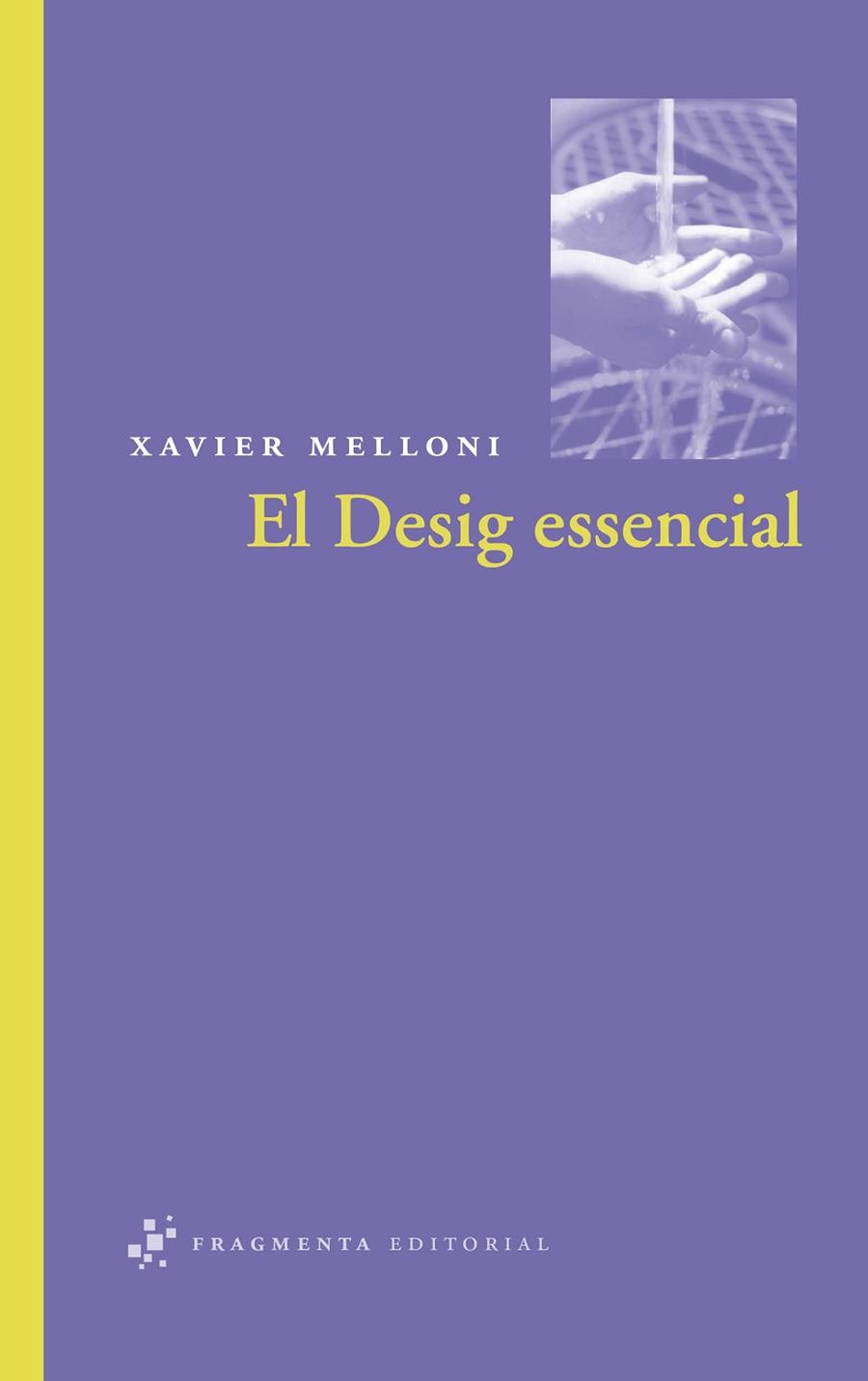 EL DESIG ESSENCIAL | 9788492416158 | MELLONI,XAVIER | Libreria Geli - Librería Online de Girona - Comprar libros en catalán y castellano