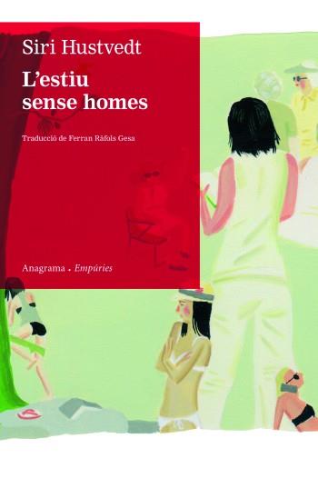 L'ESTIU SENSE HOMES | 9788497877435 | HUSTVEDT,SIRI | Libreria Geli - Librería Online de Girona - Comprar libros en catalán y castellano