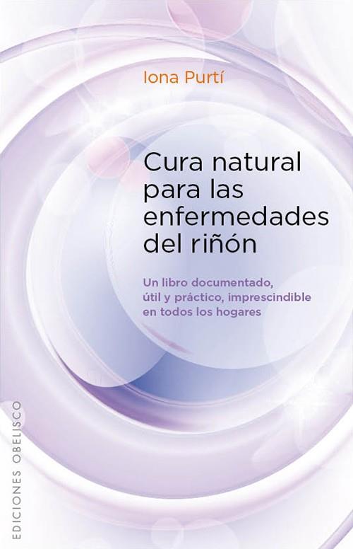 CURA NATURAL PARA LAS ENFERMEDADES DEL RIÑON | 9788497779128 | PURTI,IONA | Llibreria Geli - Llibreria Online de Girona - Comprar llibres en català i castellà