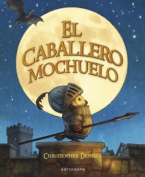 EL CABALLERO MOCHUELO | 9788467968194 | DENISE, CHRISTOPHER | Llibreria Geli - Llibreria Online de Girona - Comprar llibres en català i castellà