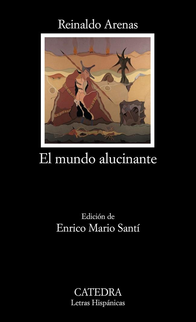 EL MUNDO ALUCINANTE | 9788437624433 | ARENAS,REINALDO | Llibreria Geli - Llibreria Online de Girona - Comprar llibres en català i castellà