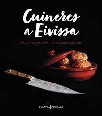 CUINERES A EIVISSA | 9788409011131 | TORRES MOLINA,MARTA/ESCOBAR CARDONA,TONI | Llibreria Geli - Llibreria Online de Girona - Comprar llibres en català i castellà