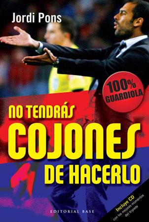 NO TENDRAS COJONES DE HACERLO | 9788492437344 | PONS,JORDI | Llibreria Geli - Llibreria Online de Girona - Comprar llibres en català i castellà