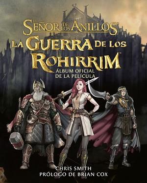 LA GUERRA DE LOS ROHIRRIM. ÁLBUM OFICIAL DE LA PELÍCULA | 9788445018439 | TOLKIEN, J. R. R. | Llibreria Geli - Llibreria Online de Girona - Comprar llibres en català i castellà