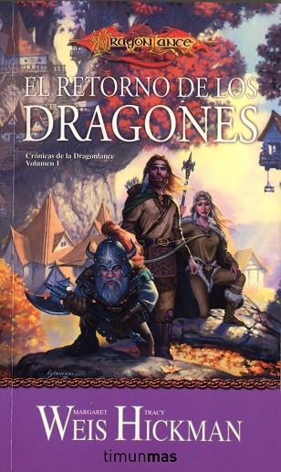 EL RETORNO DE LOS DRAGONES(CRÓNICAS DE LA DRAGONLANCE-1) | 9788448038939 | WEIS,MARGARET/HICKMAN,TRACY | Llibreria Geli - Llibreria Online de Girona - Comprar llibres en català i castellà