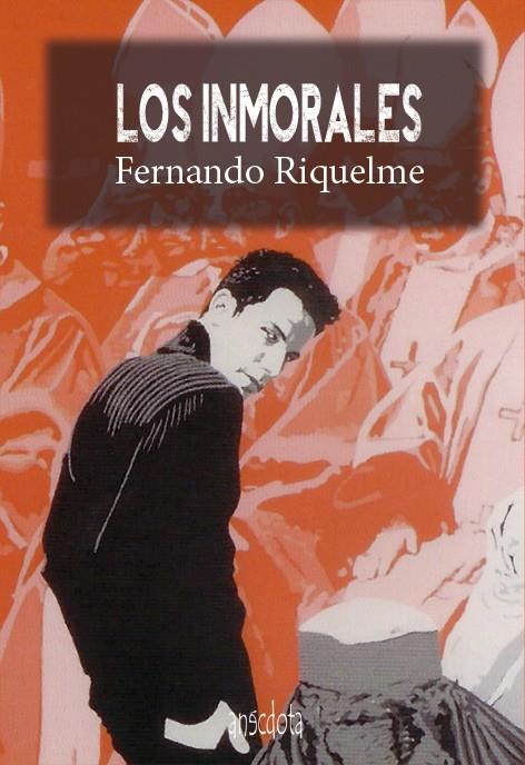 LOS INMORALES | 9788415819356 | RODRÍGUEZ RIQUELME,FERNANDO | Llibreria Geli - Llibreria Online de Girona - Comprar llibres en català i castellà