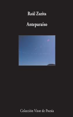 ANTEPARAÍSO | 9788498959758 | ZURITA,RAÚL | Llibreria Geli - Llibreria Online de Girona - Comprar llibres en català i castellà