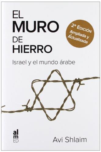 EL MURO DE HIERRO (2ª EDICION) | 9788415063049 | SHLAIM,AVI | Llibreria Geli - Llibreria Online de Girona - Comprar llibres en català i castellà