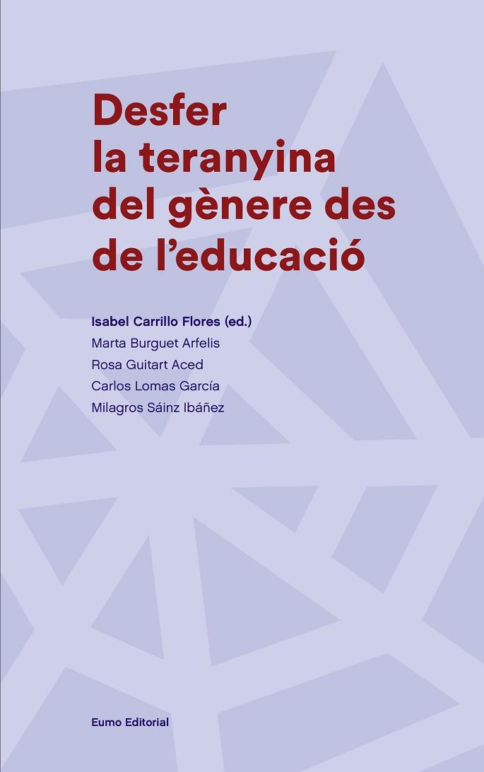 DESFER LA TERANYINA DEL GÈNERE DES DE L'EDUCACIÓ | 9788497665988 | A.A.D.D. | Libreria Geli - Librería Online de Girona - Comprar libros en catalán y castellano