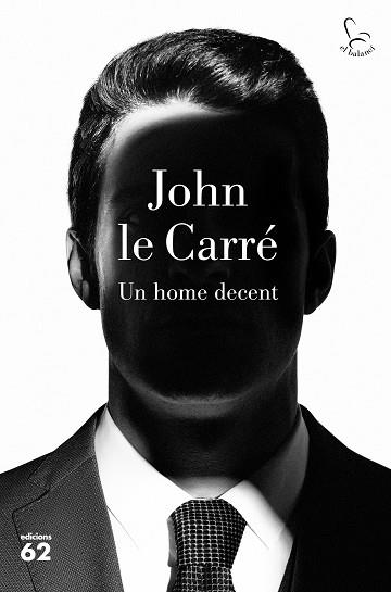 UN HOME DECENT | 9788429777895 | LE CARRÉ,JOHN | Libreria Geli - Librería Online de Girona - Comprar libros en catalán y castellano