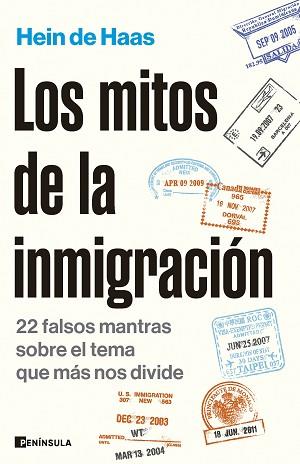 LOS MITOS DE LA INMIGRACIÓN | 9788411002523 | HAAS, HEIN DE | Libreria Geli - Librería Online de Girona - Comprar libros en catalán y castellano