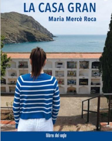 LA CASA GRAN | 9788481280654 | ROCA, MARIA MERCÈ | Llibreria Geli - Llibreria Online de Girona - Comprar llibres en català i castellà