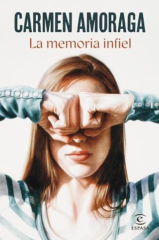 LA MEMORIA INFIEL | 9788467072686 | AMORAGA, CARMEN | Llibreria Geli - Llibreria Online de Girona - Comprar llibres en català i castellà