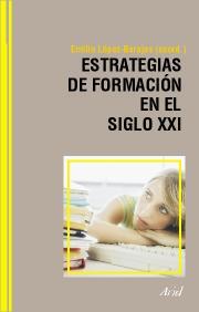 ESTRATEGIAS DE FORMACION EN EL SIGLO XXI | 9788434426603 | LOPEZ,EMILIO | Llibreria Geli - Llibreria Online de Girona - Comprar llibres en català i castellà