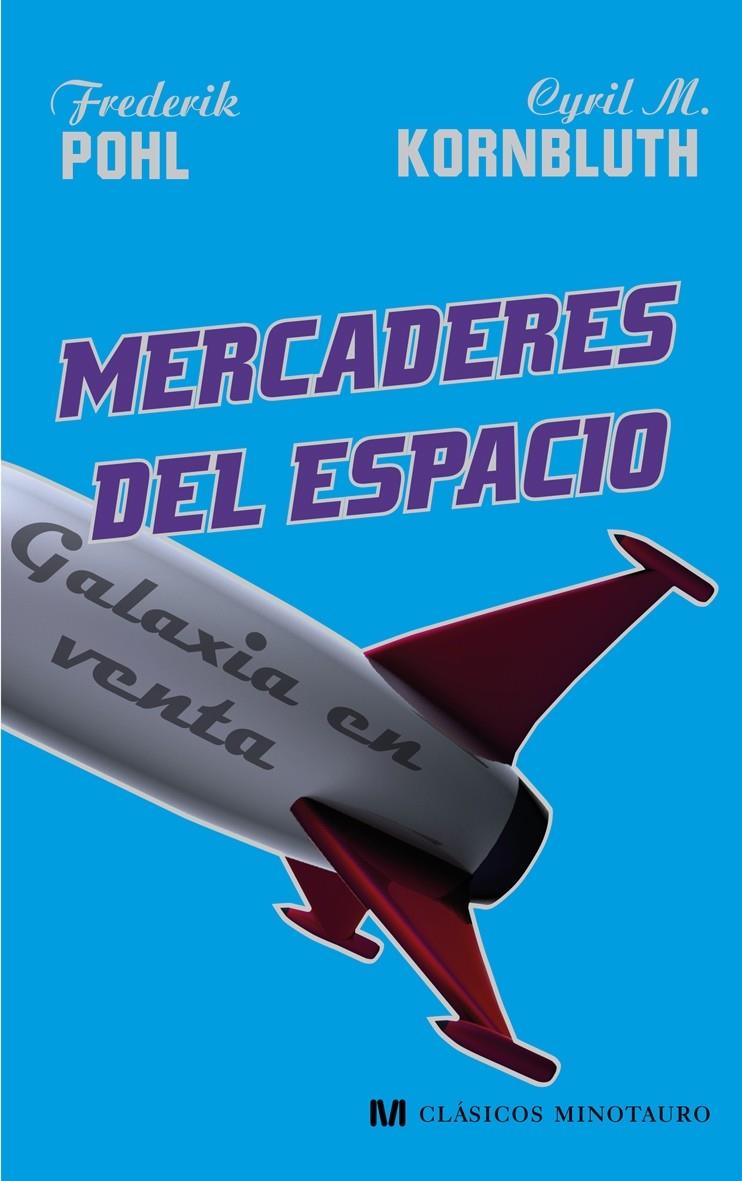 MERCADERES DEL ESPACIO | 9788445076958 | POHL,FREDERICK/KORNBLUTH,CYRIL M. | Libreria Geli - Librería Online de Girona - Comprar libros en catalán y castellano