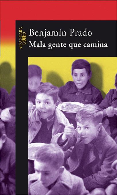 MALA GENTE QUE CAMINA | 9788420470191 | PRADO,BENJAMIN | Llibreria Geli - Llibreria Online de Girona - Comprar llibres en català i castellà