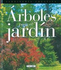 ARBOLES PARA EL JARDIN | 9788498063967 | Libreria Geli - Librería Online de Girona - Comprar libros en catalán y castellano