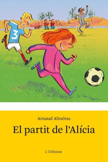 EL PARTIT DE L'ALICIA | 9788492671090 | ALMERAS,ARNAUD | Llibreria Geli - Llibreria Online de Girona - Comprar llibres en català i castellà