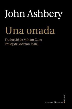 UNA ONADA | 9788418758478 | ASHBERY,JOHN | Libreria Geli - Librería Online de Girona - Comprar libros en catalán y castellano