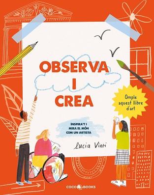 OBSERVA I CREA | 9788412723687 | VINTI,LUCIA | Llibreria Geli - Llibreria Online de Girona - Comprar llibres en català i castellà