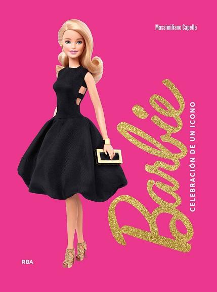 BARBIE. CELEBRACIÓN DE UN ICONO | 9788411327435 | CAPELLA, MASSIMILIANO | Llibreria Geli - Llibreria Online de Girona - Comprar llibres en català i castellà