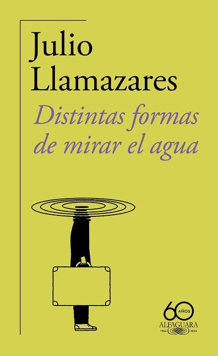 DISTINTAS FORMAS DE MIRAR EL AGUA | 9788420478500 | LLAMAZARES, JULIO | Llibreria Geli - Llibreria Online de Girona - Comprar llibres en català i castellà