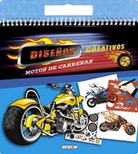 MOTOS DE CARRERAS.DISEÑOS CREATIVOS | 9788490371879 | Libreria Geli - Librería Online de Girona - Comprar libros en catalán y castellano