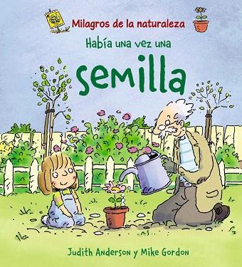 HABIA UNA VEZ UNA SEMILLA | 9788466786843 | ANDERSON,JUDITH/GORDON MIKE. | Llibreria Geli - Llibreria Online de Girona - Comprar llibres en català i castellà